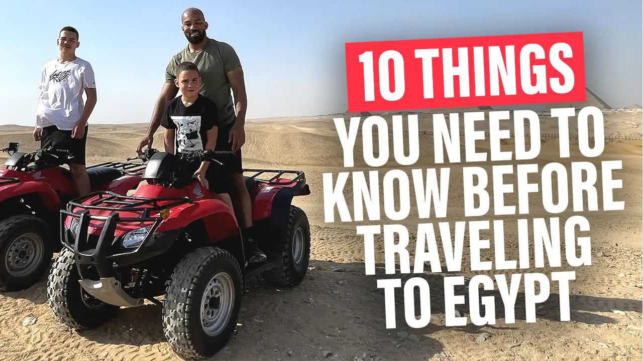 10 Things You Need To Know Before Traveling To Egypt